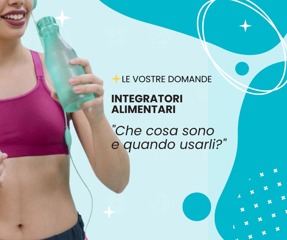 Quando prendere integratori alimentare